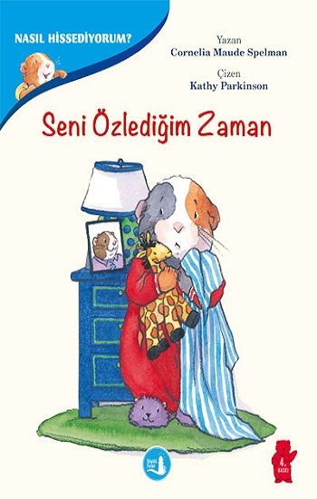 Duygularımızla Baş Etmenin Yolları - Nasıl Hissediyorum? Seni Özlediğim Zaman - Büyülü Fener Yayınları Kitap