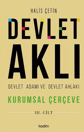Devlet Aklı, Devlet Adamı ve Devlet Ahlakı 3. Cilt - Kadim Yayınları Kitap