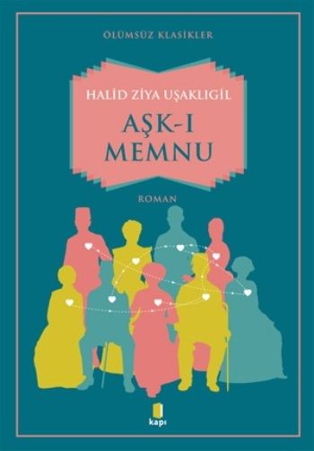 Aşk-ı Memnu – Halid Ziya Uşaklıgil – Kapı Yayınları – kitap kapağı