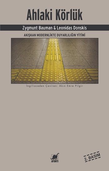 Ahlaki Körlük – Zygmunt Bauman & Leonidas Donskis – Ayrıntı Yayınları – kitap kapağı