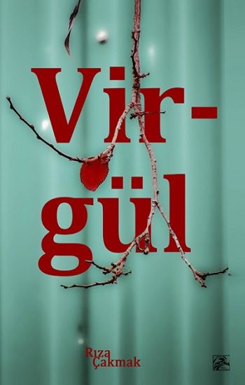 Virgül – Rıza Çakmak – İlkim Ozan Yayınları – kitap kapağı