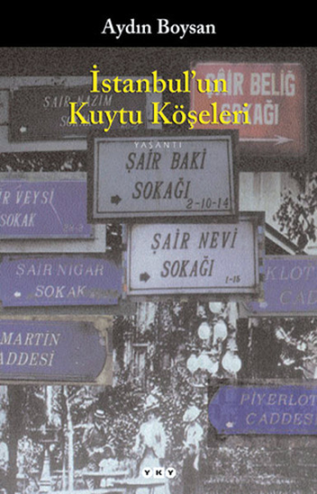 İstanbul’un Kuytu Köşeleri – Aydın Boysan – Yapı Kredi Yayınları – kitap kapağı
