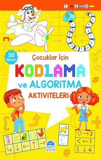 Çocuklar İçin Kodlama ve Algoritma Aktiviteleri - Sarı – Martı Çocuk Yayınları Kolektif – Martı Çocuk Yayınları – kitap