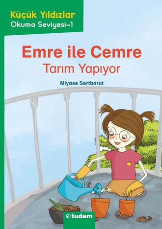 Küçük Yıldızlar: Emre ile Cemre Tarım Yapıyor - Tudem Yayınları Kitap