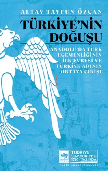 Türkiye'nin Doğuşu – Altay Tayfun Özcan – Ötüken Neşriyat – kitap kapağı