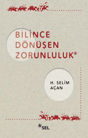 Bilince Dönüşen Zorunluluk - Sel Yayıncılık Kitap