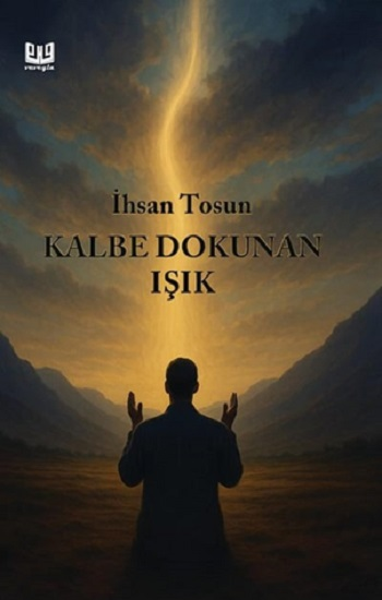 Kalbe Dokunan Işık - Vaveyla Yayıncılık Kitap