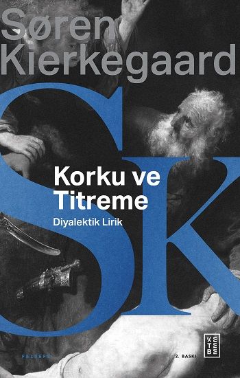 Korku Ve Titreme – Soren Kierkegaard – Ketebe Yayınları – kitap kapağı