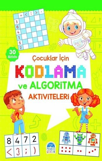 Çocuklar İçin Kodlama ve Algoritma Aktiviteleri - Yeşil – Martı Çocuk Yayınları Kolektif – Martı Çocuk Yayınları – kitap