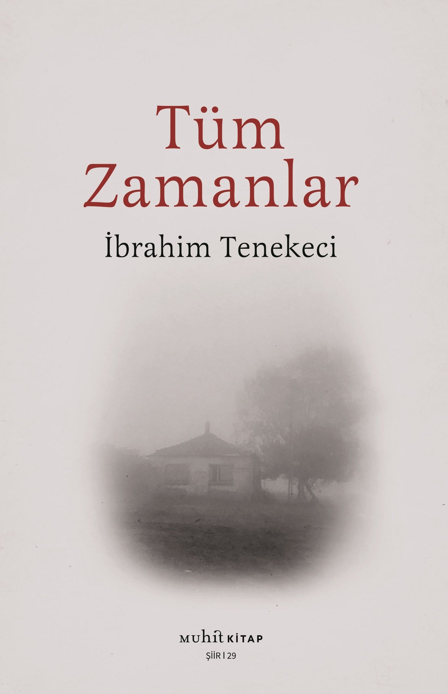 Tüm Zamanlar – İbrahim Tenekeci – Muhit Kitap – kitap kapağı