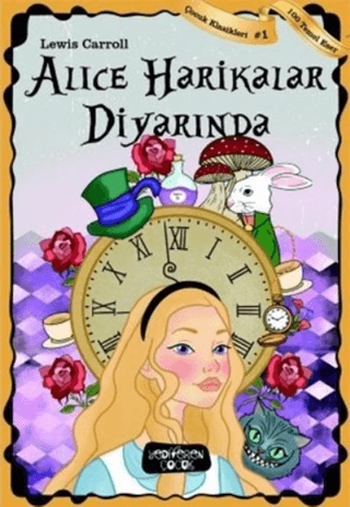 Alice Harikalar Diyarında - Yediveren Çocuk Kitap