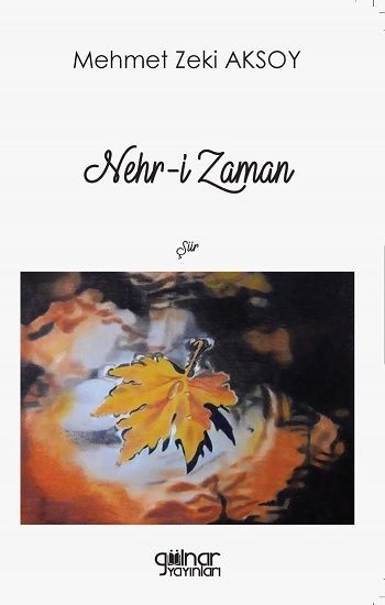 Nehr-İ Zaman – Mehmet Zeki Aksoy – Gülnar Yayınları – kitap kapağı