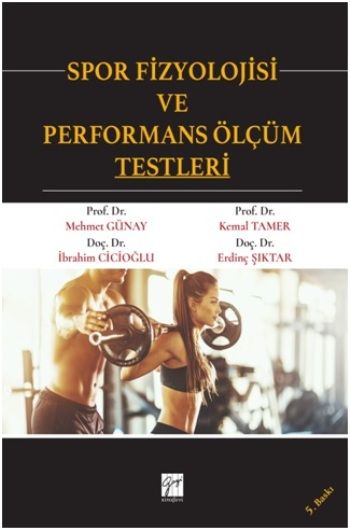 Spor Fizyolojisi ve Performans Ölçüm Testleri - Gazi Kitabevi Kitap