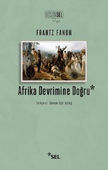 Afrika Devrimine Doğru - Sel Yayıncılık Kitap