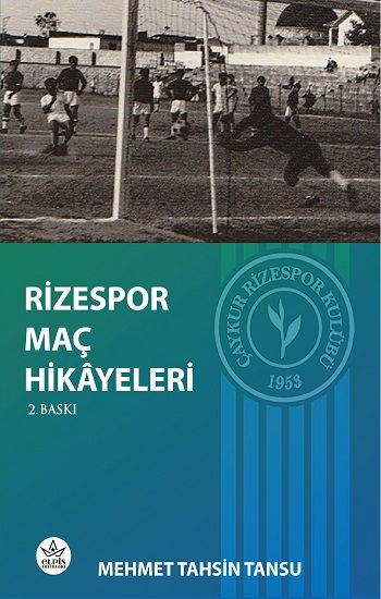Rizespor Maç Hikâyeleri – Mehmet Tahsin Tansu – Elpis Yayınları – kitap kapağı
