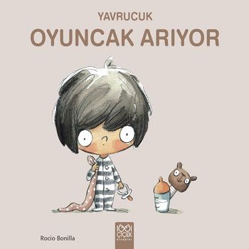 Yavrucuk- Oyuncak Arıyor - 1001 Çiçek Kitaplar Kitap