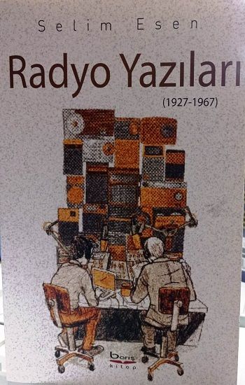 Radyo Yazıları (1927 – 1967) - Barış Kitap Kitap