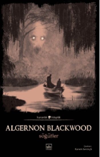 Söğütler – Algernon Blackwood – İthaki Yayınları – kitap kapağı