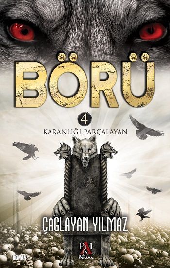 Börü 4 - Karanlığı Parçalayan – Çağlayan Yılmaz – Panama Yayıncılık – kitap kapağı