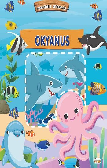 Pencereli Kitaplar Okyanus (Sıvama Cilt) – Ersan Güngör – 0-6 Yaş Yayınları – kitap kapağı