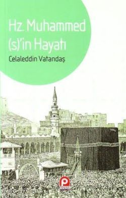 Hz. Muhammed’in Hayatı - Pınar Yayınları Kitap