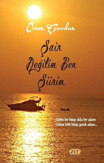 Şair Değilim Ben Şiirim – Ömer Çavdar – Zet Yayınları – kitap kapağı