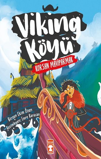 Viking Köyü - Korsan Maviparmak 2 - Timaş Çocuk Kitap