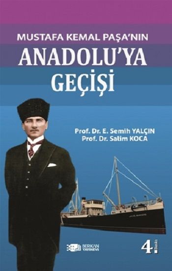 Mustafa Kemal Paşanın Anadolu’ya Geçişi - Berikan Yayınları Kitap