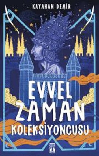 Evvel Zaman Koleksiyoncusu - Genç Timaş Kitap