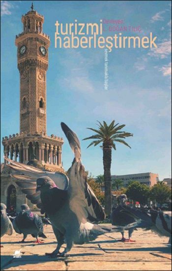 Turizmi Haberleştirmek – L. Doğan Tılıç – Ayrıntı Yayınları – kitap kapağı