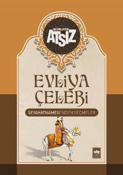 Evliya Çelebi Seyahatnamesi’nden Seçmeler - Ötüken Neşriyat Kitap