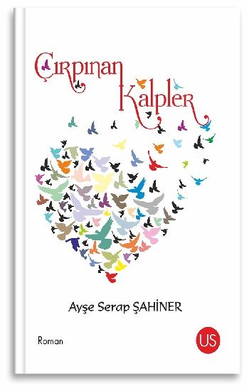 Çırpınan Kalpler – Ayşe Serap Şahiner – Us Yayınları – kitap kapağı