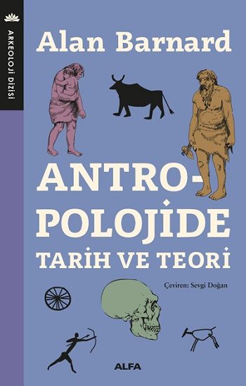 Antropolojide Tarih ve Teori – Alan Barnard – Alfa Yayınları – kitap kapağı