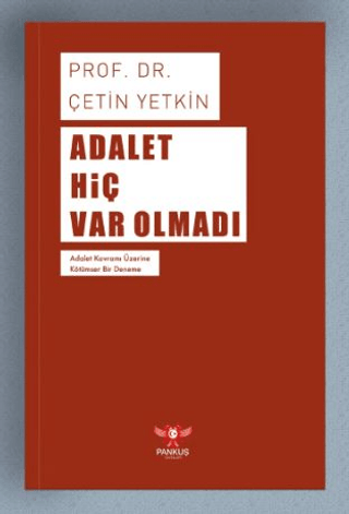 Adalet Hiç Var Olmadı - Pankuş Yayınları Kitap