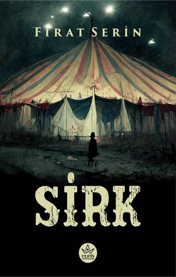 Sirk – Fırat Serin – Elpis Yayınları – kitap kapağı