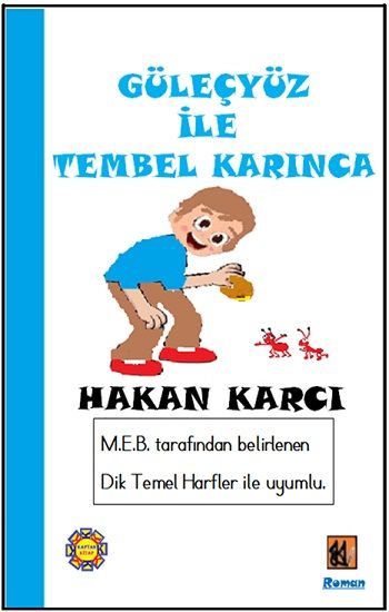 Güleçyüz İle Tembel Karınca – Hakan Karcı – Kaptan Kitap – kitap kapağı