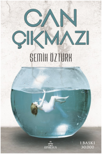Can Çıkmazı (Ciltli) – Semih Öztürk – Ephesus Yayınları – kitap kapağı