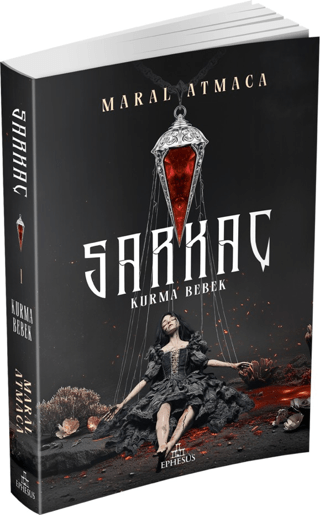 Sarkaç 1: Kurma Bebek - Ephesus Yayınları Kitap