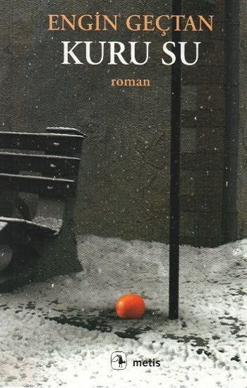 Kuru Su – Engin Geçtan – Metis Yayınları – kitap kapağı
