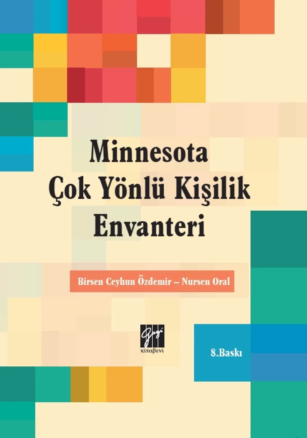 Minnesota - Çok Yönlü Kişilik Envanteri – Birsen Ceyhun Özdemir & Nursen Oral – Gazi Kitabevi – kitap kapağı