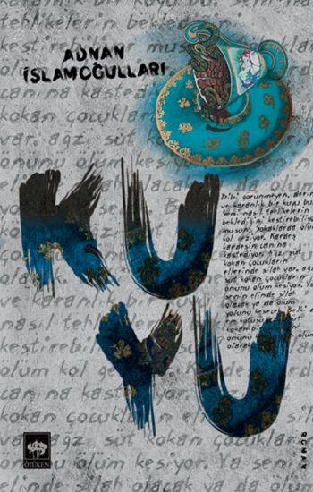 Kuyu – Andan İslamoğulları – Ötüken Neşriyat – kitap kapağı