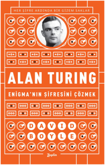 Enigma'nın Şifresini Çözmek Alan Turing – David Boyle – Zeplin Kitap – kitap kapağı