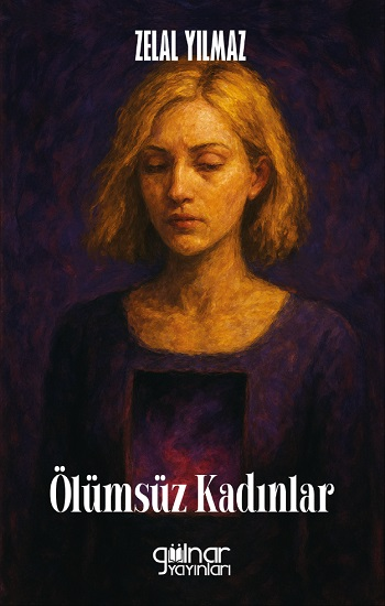 Ölümsüz Kadınlar - Gülnar Yayınları Kitap