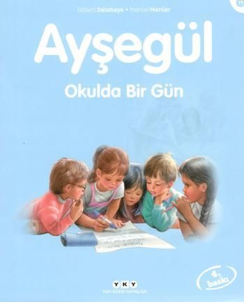 Ayşegül 11 - Okulda Bir Gün - Yapı Kredi Yayınları Kitap