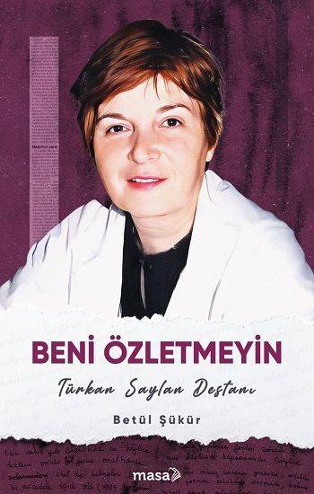Beni Özletmeyin - Türkan Saylan Destanı - Masa Kitap Kitap
