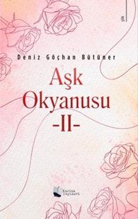 Aşk Okyanusu - II – Deniz Göçhan Bütüner – Karina Yayınevi – kitap kapağı