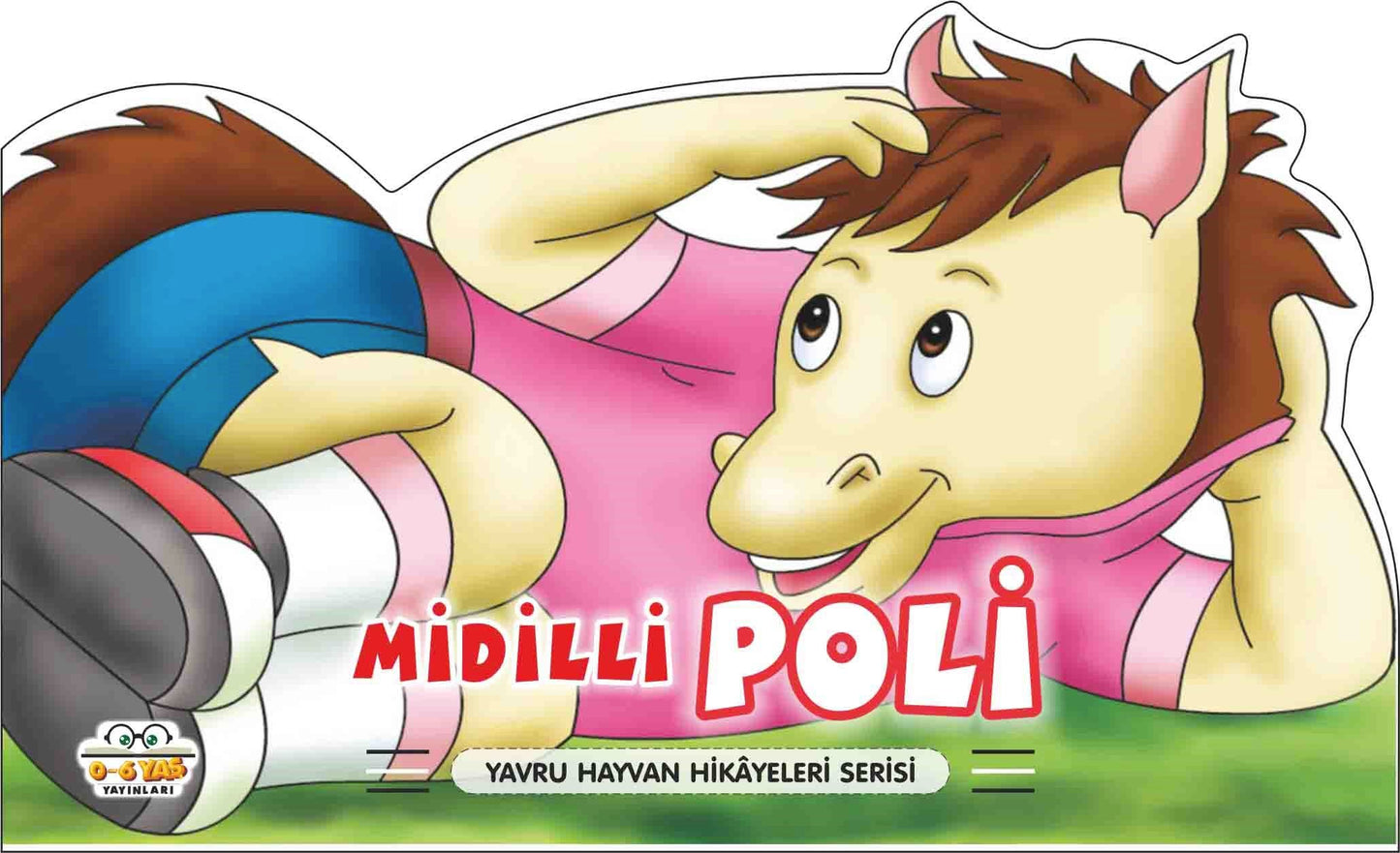 Midilli Poli – Yavru Hayvan Hikayeleri – Taha Toptaş – 0-6 Yaş Yayınları – kitap kapağı