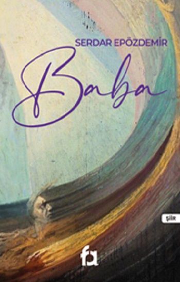 Baba – Serdar Epözdemir – Fa Yayınları – kitap kapağı