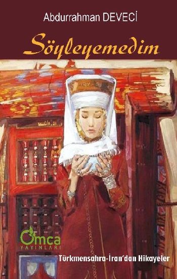 Söyleyemedim – Abdurrahman Deveci – Omca Yayınları – kitap kapağı
