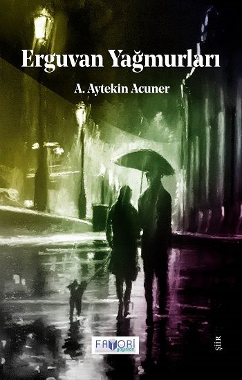 Erguvan Yağmurları – A. Aytekin Acuner – Favori Yayınları – kitap kapağı